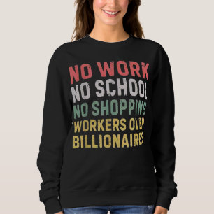 Sudadera Sin Trabajo Sin Escuela Sin Compras Trabajadores M