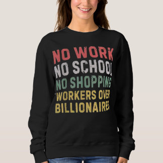 Sudadera Sin Trabajo Sin Escuela Sin Compras Trabajadores M