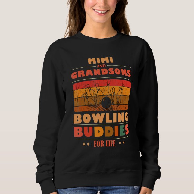 Sudadera Sincere Grandsons MIMI Buddies For Life Bowling (Anverso)