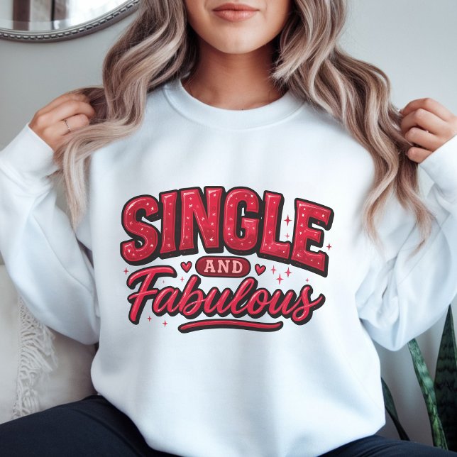 Sudadera Single and Fabulous – Anti Valentine Modern Red  (Subido por el creador)