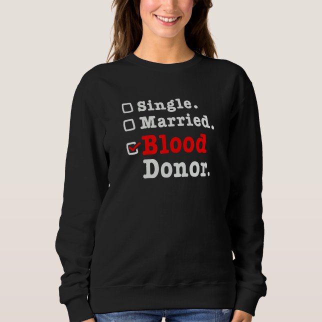 Sudadera Single Married Blood Donor Donate Blood (Anverso)