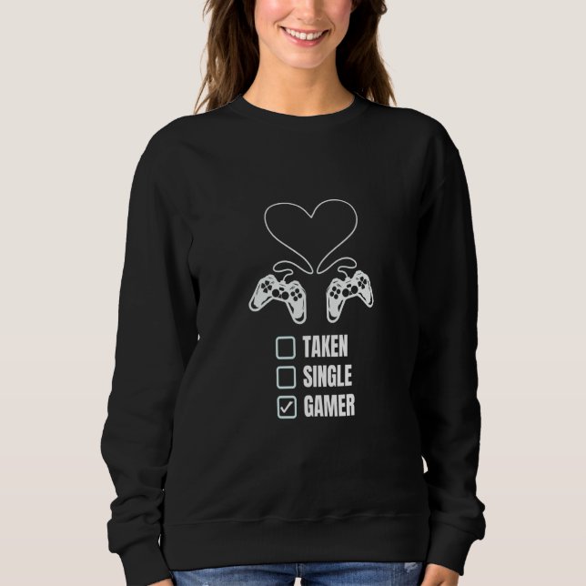 Sudadera Single Taken Gamer Relationship  Valentine's Day f (Anverso)