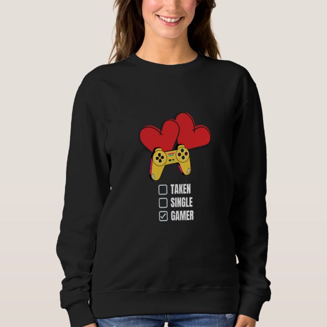 Sudadera Single Taken Gamer Relationship Valentine's Day fo (Anverso)