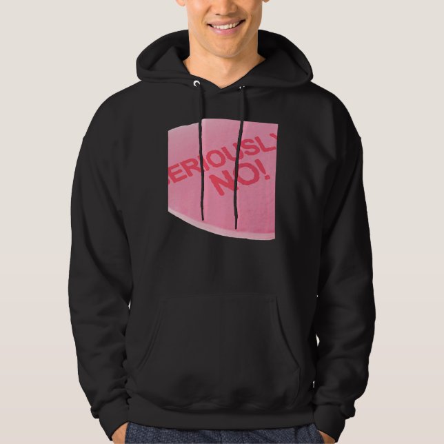 Sudadera Singles Awareness Day Pink Candy Heart SERIOUSLY (Anverso)