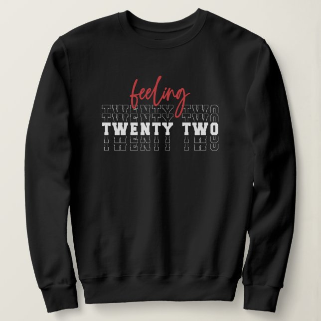 Sudadera Sintiendo el regalo de cumpleaños número 22 (Anverso del diseño)