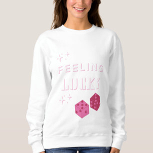 Sudadera Sintiéndose afortunado, Chica afortunado, Chica má