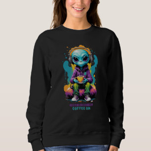 Sudadera Sintonizada en el café Zoned out on   Cute Alien A