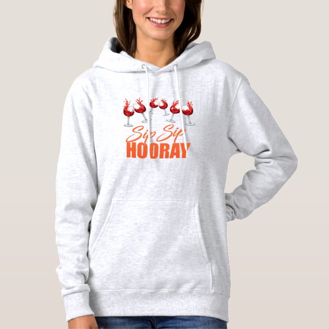 Sudadera Sip Sip Hooray Wine Glass Celebration Typography D (Anverso)