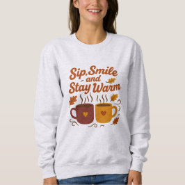 Sudadera Sip, Smile and Stay Warm – Cozy Autumn Mug 