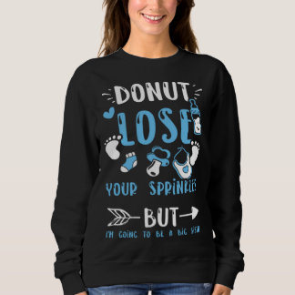 Sudadera Sister Donut lose Your Sprinkles But I m Going  Ba