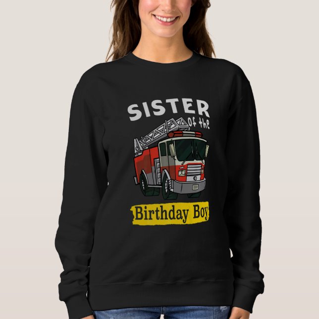 Sudadera Sister Of The Birthday Boy Fireman Firefighter Bda (Anverso)
