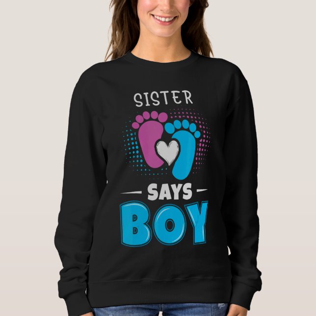 Sudadera Sister Says Boy Baby Gender Reveal Outfit Pregnanc (Anverso)
