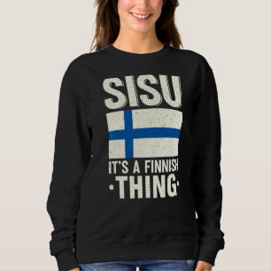 Sudadera Sisu es algo finlandés, Finlandia Fiag Suomi Finn