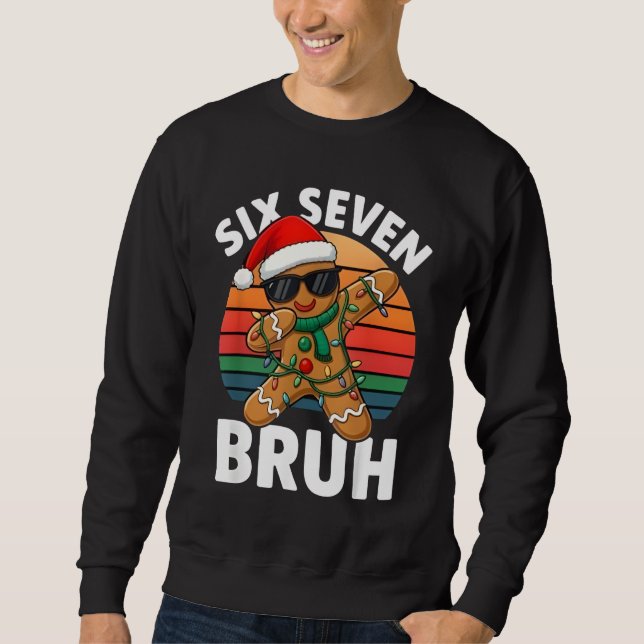 Sudadera Six Seven 6 7 Meme Dabbing Gingerbread Christmas B (Anverso)