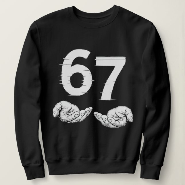 Sudadera Six Seven 6 7 Meme Gen Alpha Slang 6 7 Hands  (Anverso del diseño)