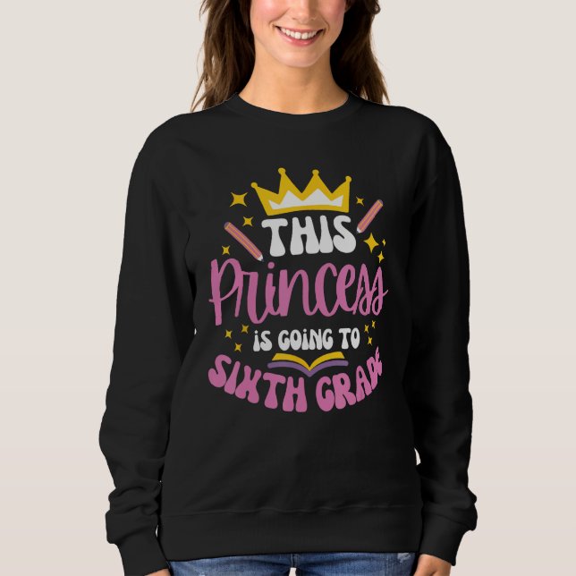 Sudadera Sixth Grade Princess Crown Pencil Back to School G (Anverso)