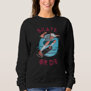Sudadera Skate o muere Skateboard Boy
