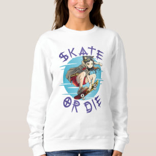 Sudadera Skate or die Skateboarder Girl