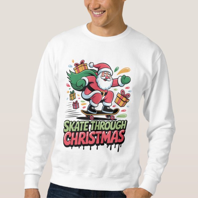 Sudadera Skate Through Christmas — Skateboard Santa Tee (Anverso)