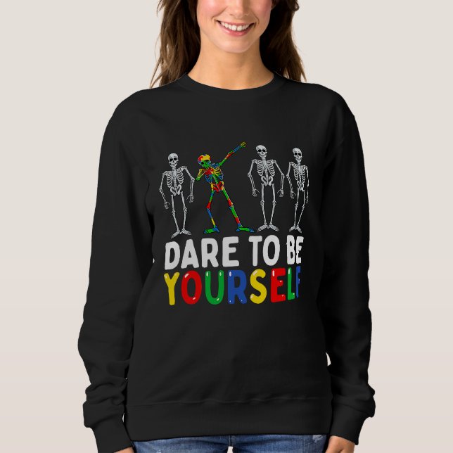 Sudadera Skeleton Dabbing Dare To Be Yourself  Autism (Anverso)