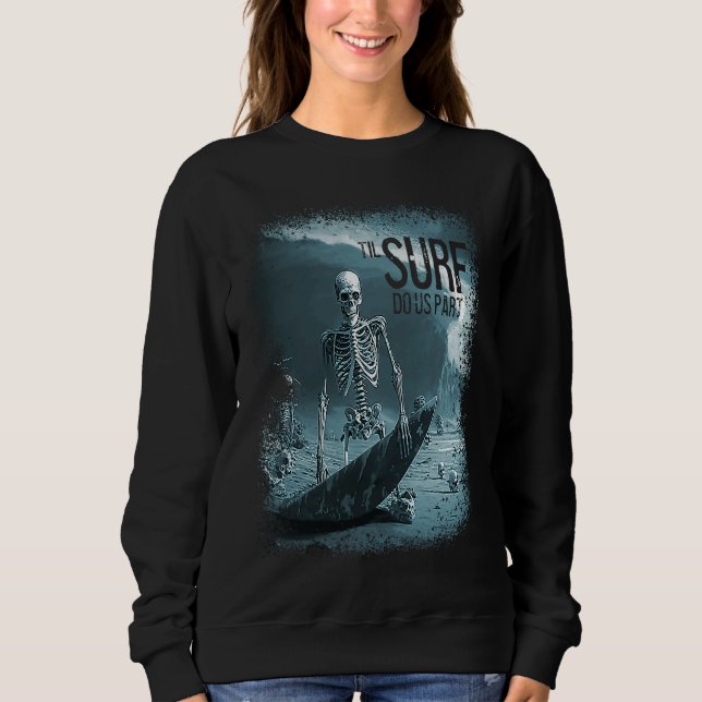 Sudadera Skeleton Surfboard Til Surf Do Us Part Skull Wave  (Anverso)
