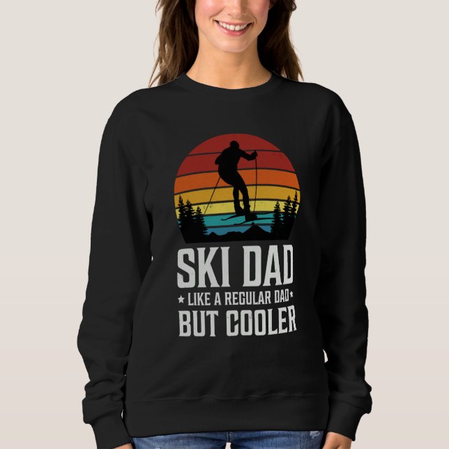 Sudadera Ski Dad Like a Regular Dad but Cooler Great Father (Anverso)