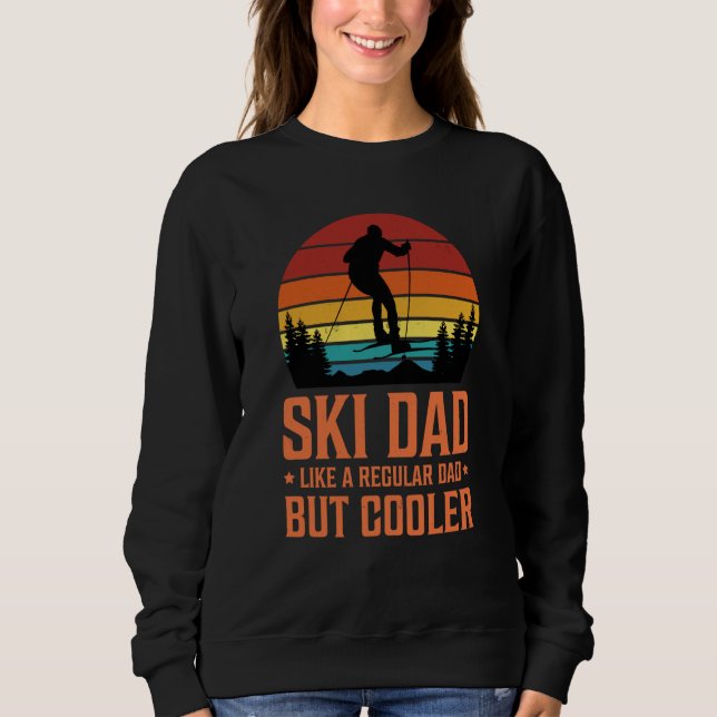 Sudadera Ski Dad Like a Regular Dad but Cooler Great Father (Anverso)