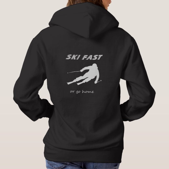 Sudadera Ski Fast Or Go Home - Funny Alpine Skiing Gift (Reverso)