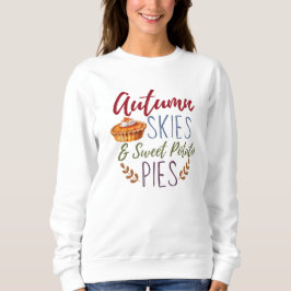 Sudadera Skies otoñales y Sweet Potato Pies Sweatshirt