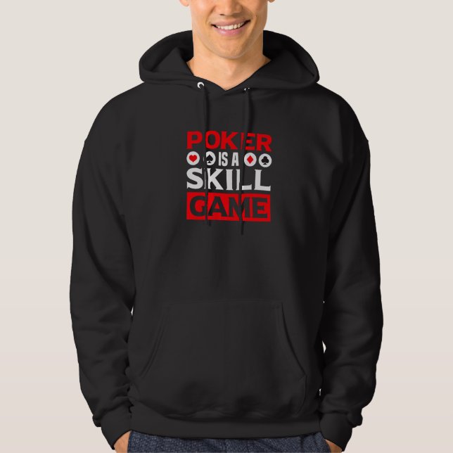 Sudadera Skill game poker player texas hold em casino poker (Anverso)