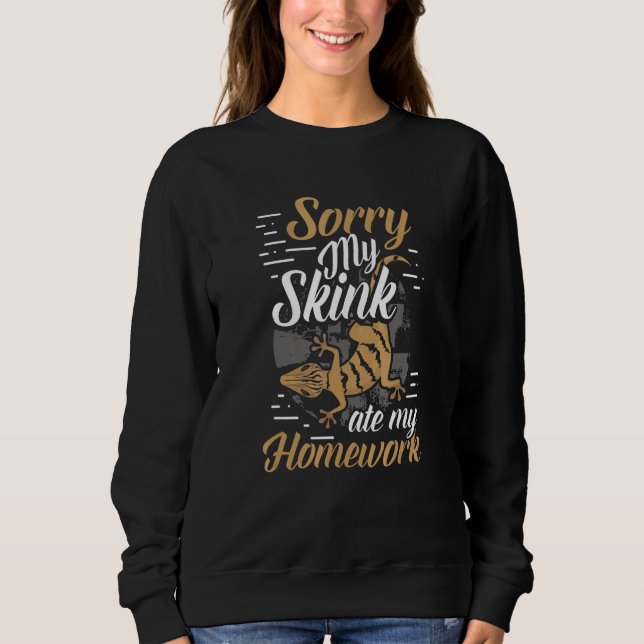 Sudadera Skink Ate My Homework Reptile Dueño Mascota Lizard (Anverso)