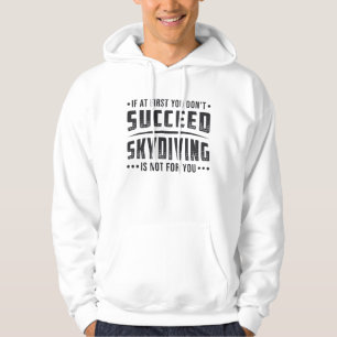 Sudadera Skydiver Succeed Skydiving Skydive Parachute Guay