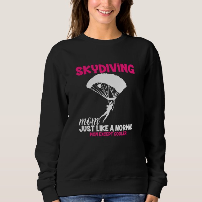 Sudadera Skydiving Mom I Skydiver Tandem Jump Skydive (Anverso)
