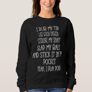 Sudadera Slap My Balls Yeah Play Pool Humor Graphic