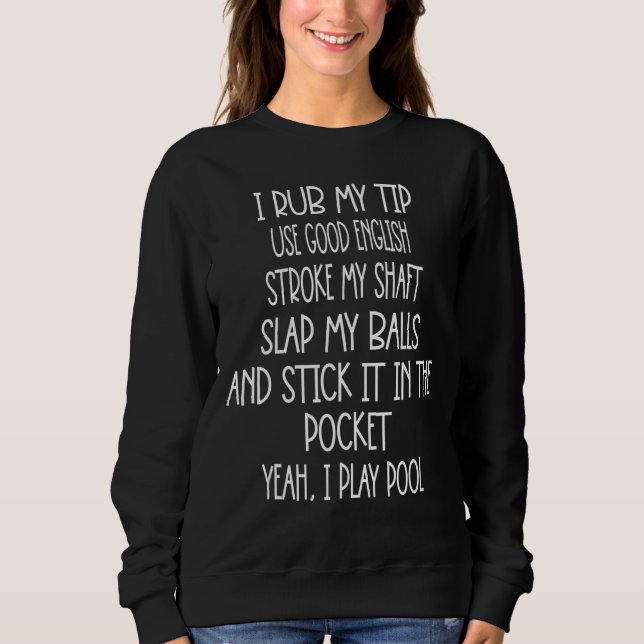 Sudadera Slap My Balls Yeah Play Pool Humor Graphic (Anverso)