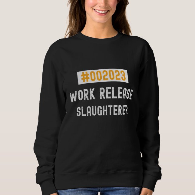 Sudadera Slaughterer work release 2023 retired or retiring (Anverso)