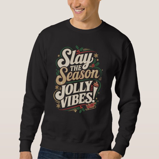 Sudadera ¡Slay la temporada, Jolly Vibes! - Navidades festi (Anverso)
