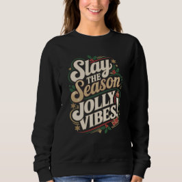 Sudadera ¡Slay la temporada, Jolly Vibes! - Navidades festi