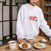 Sleigh All Day, camiseta de Navidades divertidos