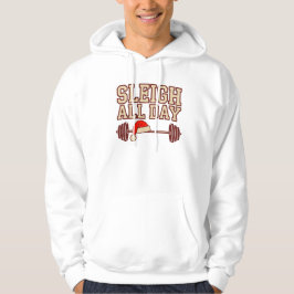 Sudadera Sleigh All Day Christmas Gym Hoodie–Funny Fitness