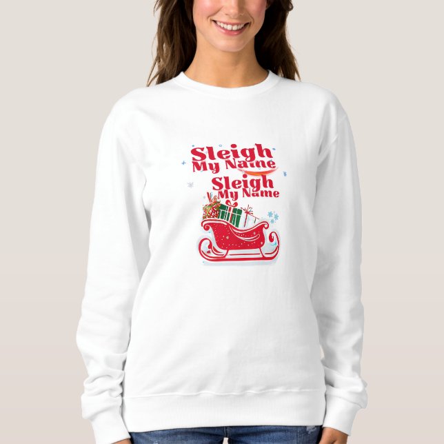 Sudadera Sleigh My Name, diseño de vacaciones, Navidades hu (Anverso)