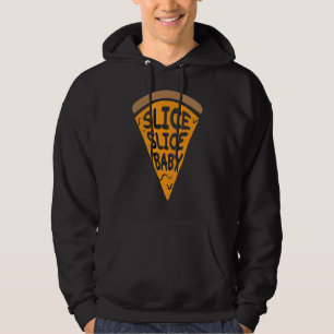 Sudadera Slice Slice Baby Funny Pizza Rap Song Pun Chiste