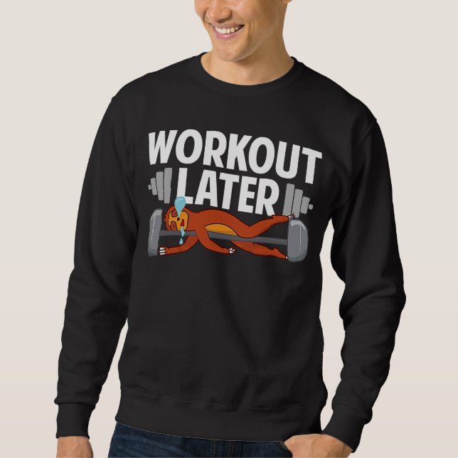 Sudadera Sloth Fitness Gym Workout Later Never Skip Rest Da (Anverso)