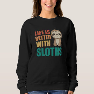 Sudadera Sloth Love Life Sloths Cute Animales