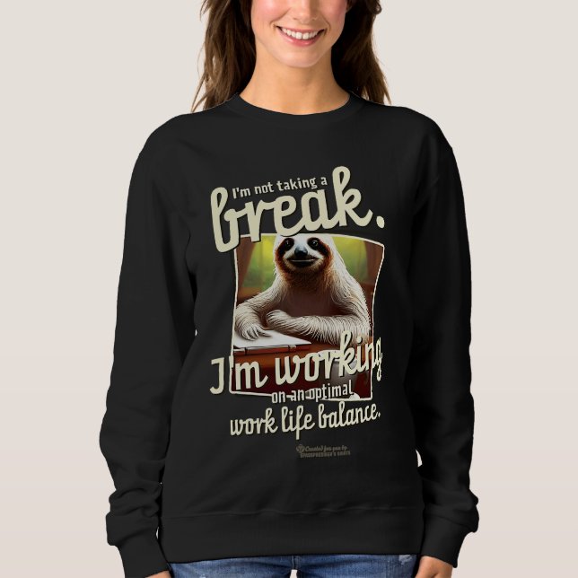 Sudadera Sloth No Break Work On Work Life Balance Cute Slot (Anverso)