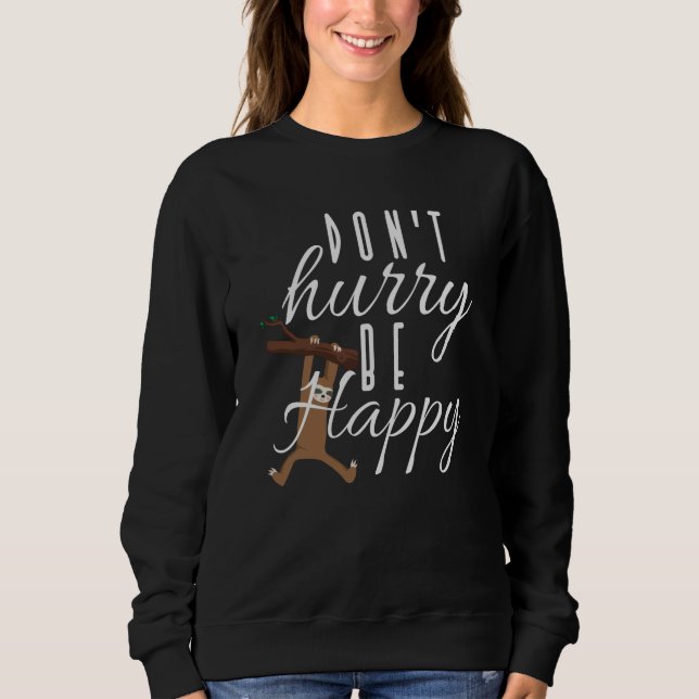 Sudadera Sloth - No te hagas feliz (Anverso)