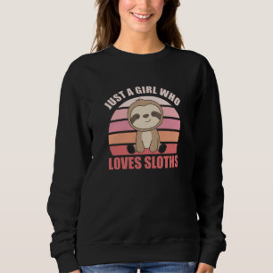 Sudadera Sloth - Sólo un Chica que ama las locuras
