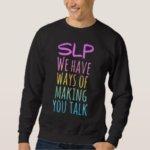 Sudadera Slp Tenemos Formas De Hacerle Hablar 1