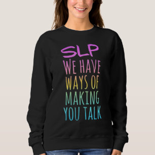 Sudadera Slp Tenemos Formas De Hacerle Hablar 1