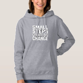 Sudadera  Small Steps Create Big ChangeCozy Motivation